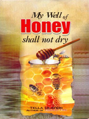 cover image of My Well of Honey Shall not dry